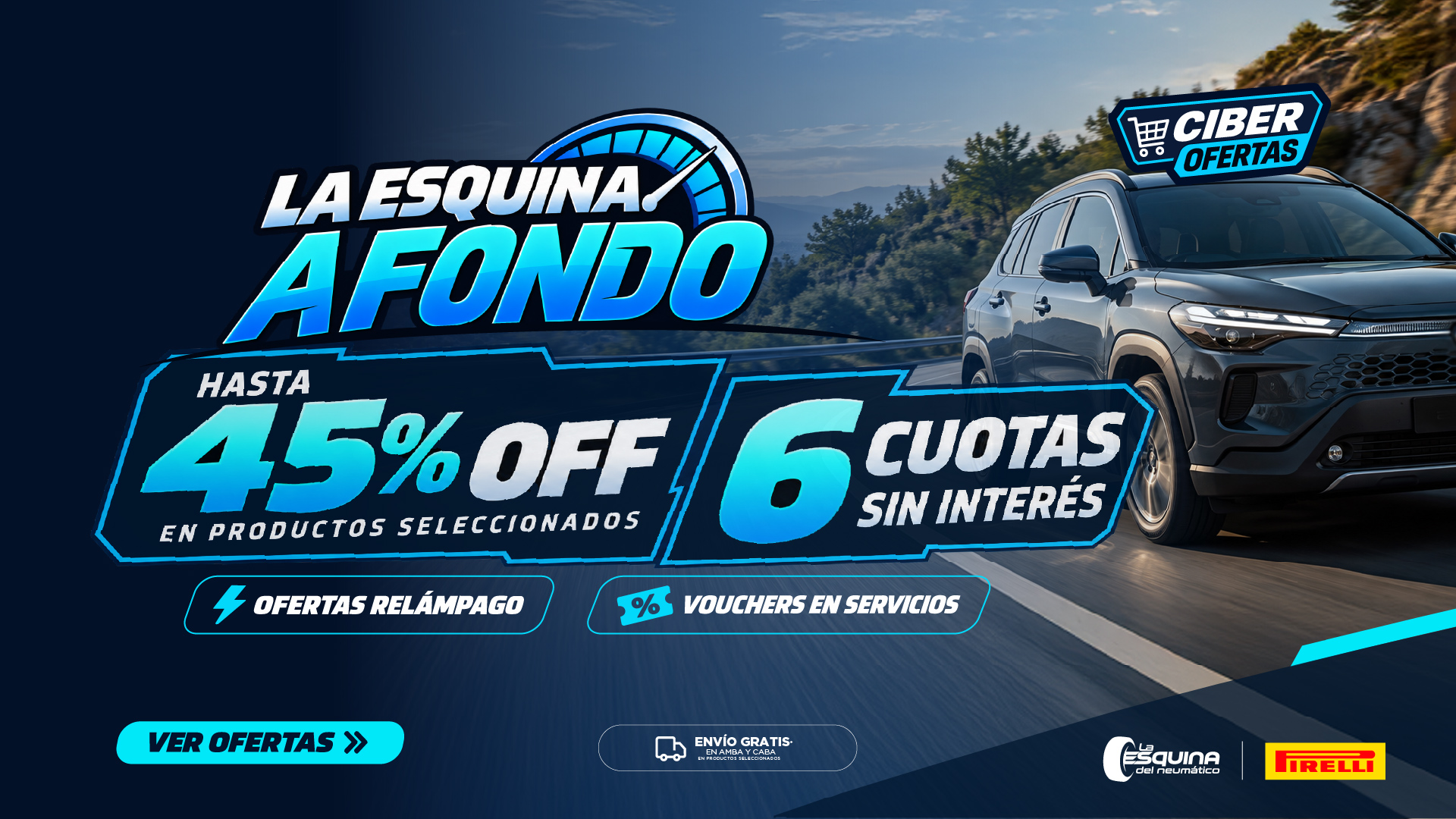 La Esquina A Fondo: Ciber Ofertas en neumáticos, hasta 45% OFF en productos seleccionados y 6 cuotas sin interés.